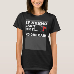 Camiseta Si Nonno puede arreglarlo, nadie puede arreglar el