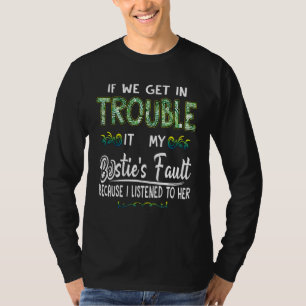 Camiseta Si Nos Enfrentamos A Problemas Es Culpa De Mis Bes