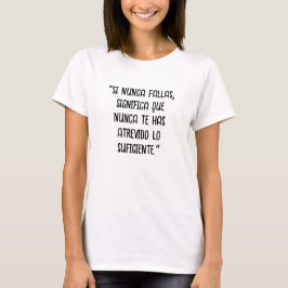 Camiseta "Si nunca fallas, æque nunca te ha atrev