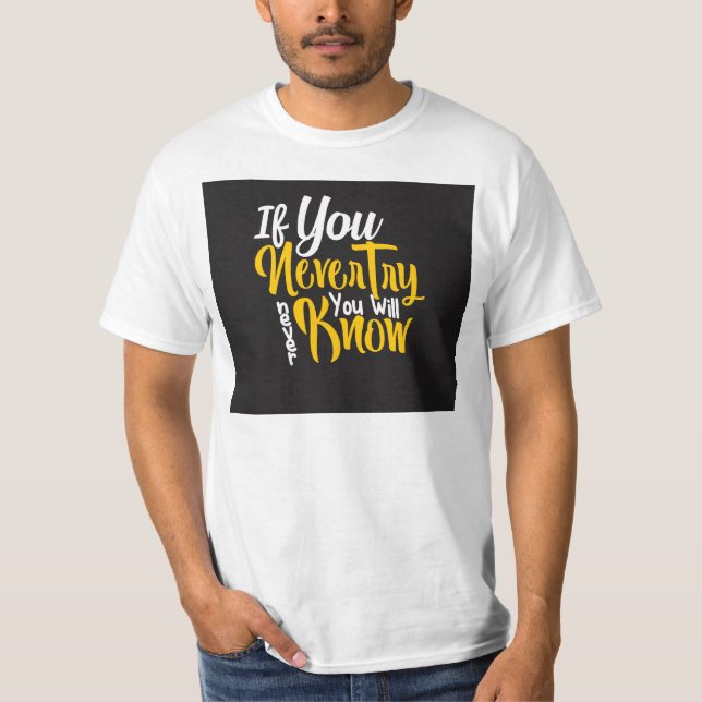 CAMISETA SI NUNCA INTENTAS NUNCA SABES. (Anverso)