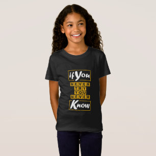Camiseta Si Nunca Lo Intentas, Nunca Lo Sabrás