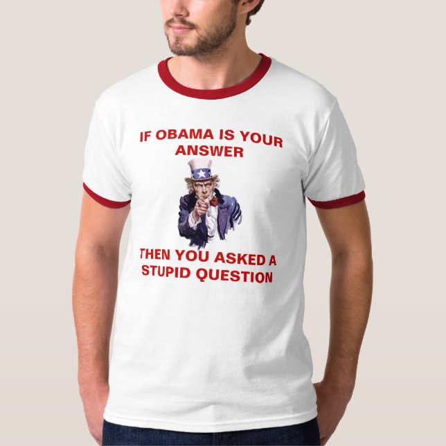Camiseta SI OBAMA ES SU RESPUESTA - modificada para (Anverso)