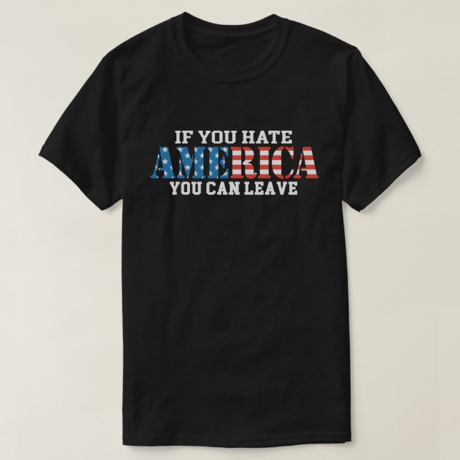 Camiseta Si odias a Estados Unidos, puedes dejar el patriot (Diseño del anverso)