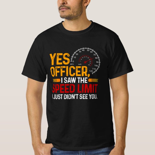 Camiseta Sí Oficial Vi El Límite De Velocidad Del Coche Enc (Anverso)