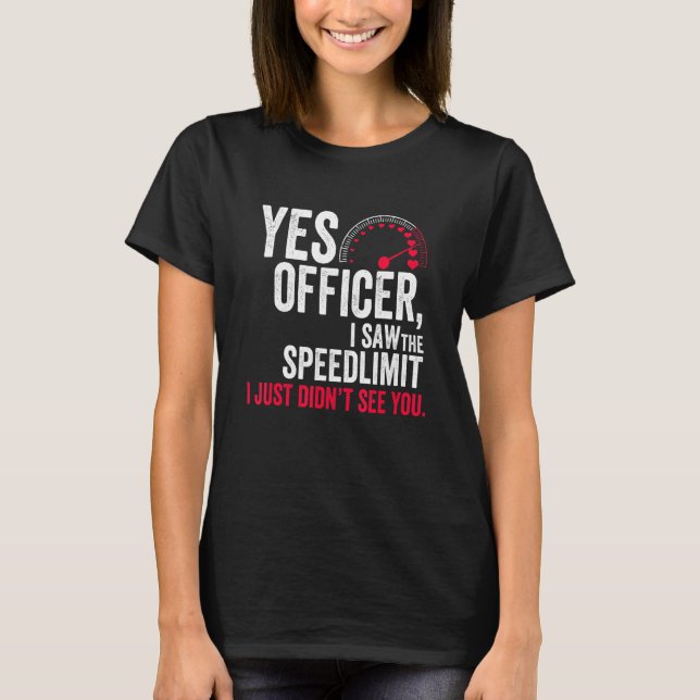 Camiseta Sí oficial, vi el límite de velocidad, simplemente (Anverso)