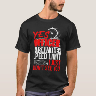 Camiseta Sí Oficial Vi Que El Límite De Velocidad No Te Veí