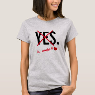 Camiseta Sí Ok Tal Vez Las Mujeres Amen A Día de San Valent