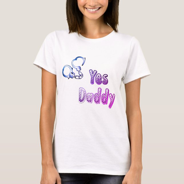 Camiseta Sí, papá con esposas, ropa traviesa para las mujer (Anverso)