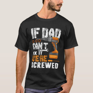 Camiseta Si Papá No Puede Arreglarlo Estamos Perdidos.