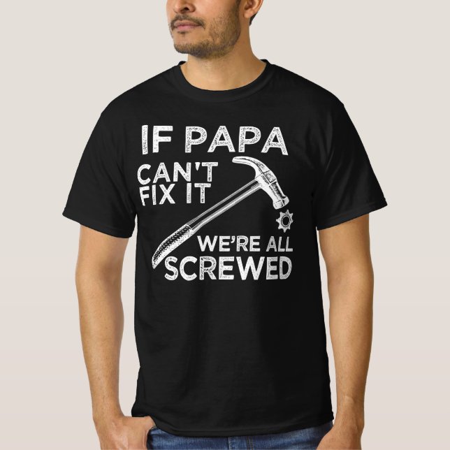 Camiseta si papá no puede arreglarlo, estamos todos jodidos (Anverso)