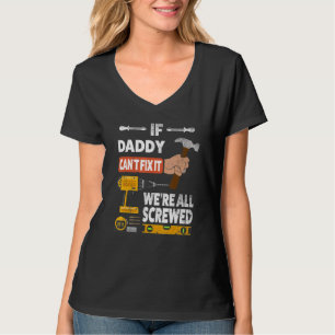 Camiseta Si papá no puede arreglarlo estamos todos jodidos 