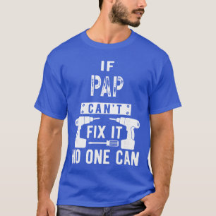 Camiseta Si Papá No Puede Arreglarlo Nadie Puede Regalo par