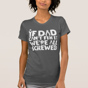 Camiseta Si papá no puede arreglarlo, todos estamos jodidos