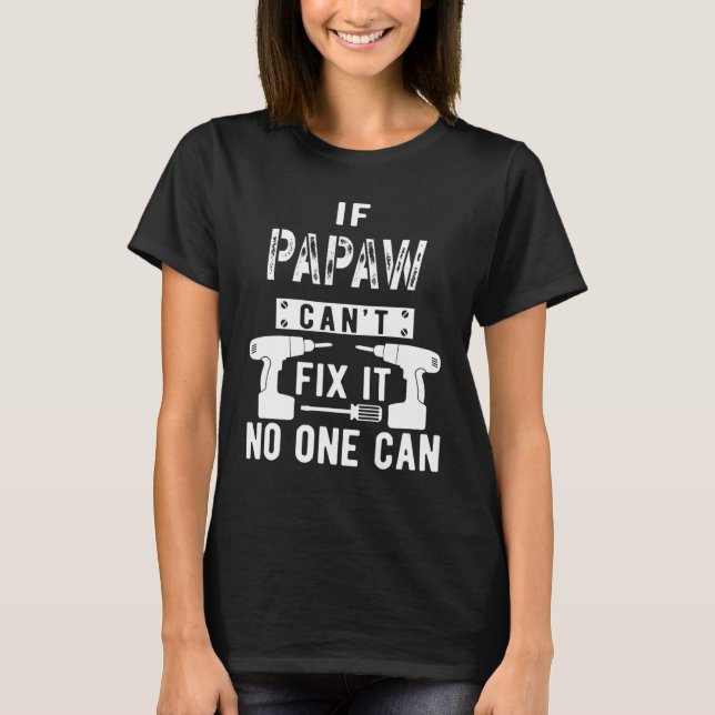 Camiseta Si Papaw no puede arreglarlo, nadie puede abuelo (Anverso)