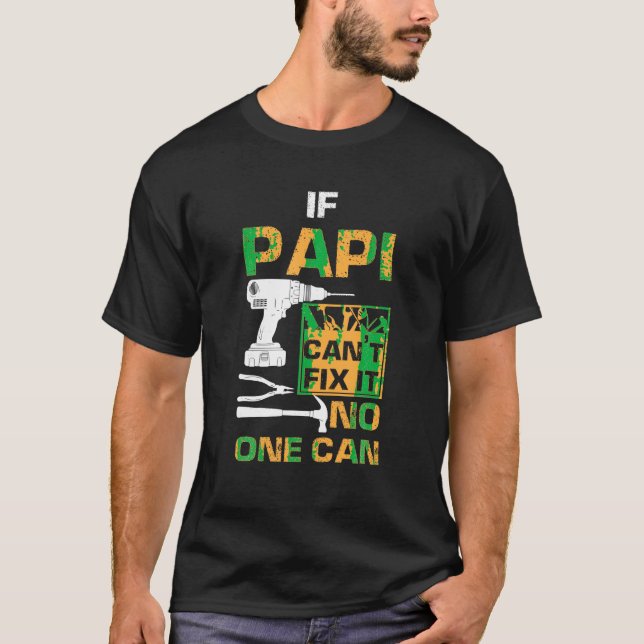 Camiseta Si Papi no puede arreglárselas, nadie puede divert (Anverso)
