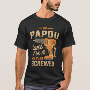 Camiseta Si Papou No Puede Arreglarlo, Es Divertido Abuelo