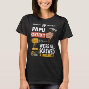 Camiseta Si Papu no puede arreglarlo, todos somos manitas j