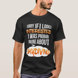 Camiseta Si pareciera interesado pensando en el paracaidism