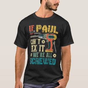 Camiseta Si Paul no puede arreglarlo, todos somos padres jo