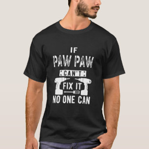 Camiseta Si Paw Paw no puede arreglarlo, nadie puede abuelo