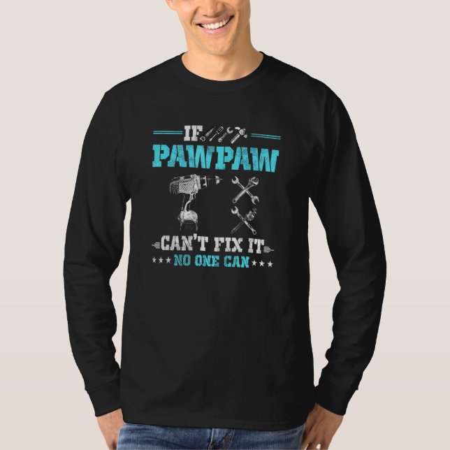 Camiseta Si Pawpaw No Puede Arreglarlo Nadie Puede Granpa P (Anverso)