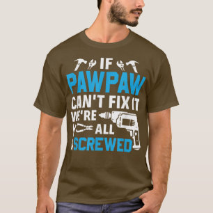 Camiseta Si Pawpaw no puede conectarlo, todos somos abuelos