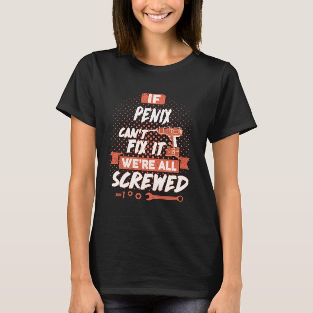 Camiseta Si PENIX no puede arreglarlo, estamos todos jodido (Anverso)