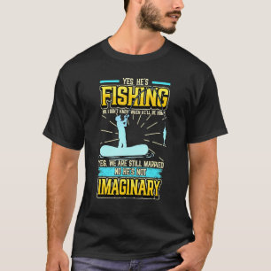 Camiseta Sí, Pescando No, No sé cuándo diablos estar en cas