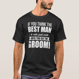 Camiseta Si Piensas Que El Mejor Hombre Es Cuerdo, Espera H