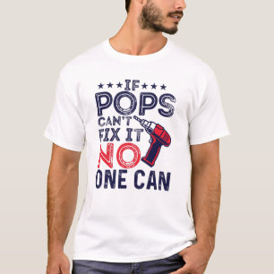 Camiseta Si Pops no puede arreglarlo, nadie puede 