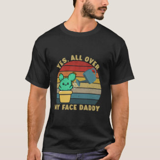 Camiseta Sí por toda mi cara papá gracioso cactus plant dad