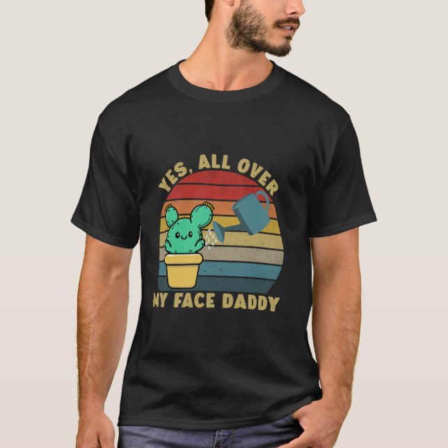 Camiseta Sí por toda mi cara papá gracioso cactus plant dad (Anverso)