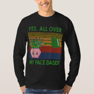 Camiseta Sí por toda mi cara papi gracioso plantar papi vin