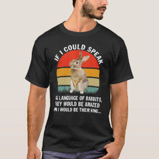 Camiseta Si pudiera hablar el idioma de los conejos