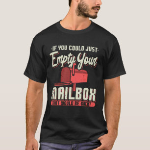 Camiseta Si Pudieras Vaciar Tu Buzón Trabajador Postal