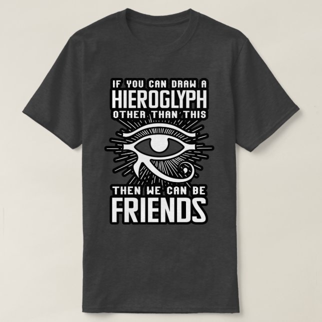 Camiseta Si Puede Dibujar Un Jeroglífico (Diseño del anverso)
