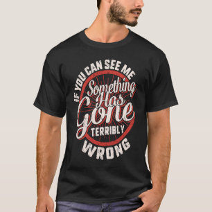 Camiseta Si Pueden Verme Que Se Ha Ido La Tristemente Equiv