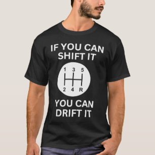 Camiseta Si puedes cambiarlo, piloto de drift, mecánico de