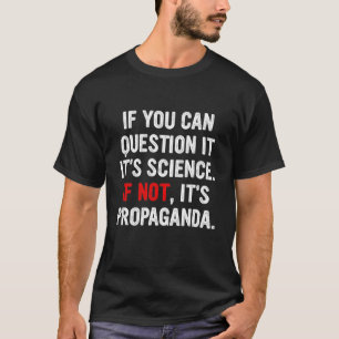 Camiseta Si puedes cuestionar es ciencia
