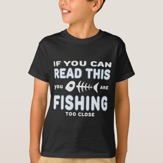 Camiseta Si puedes...demasiado cerca - Diseño de pesca (Anverso)