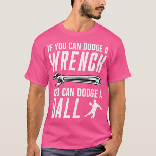 Camiseta Si Puedes Esquivar Una Llave Inglesa Puedes Esquiv