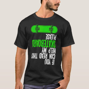 Camiseta Si Puedes Hacer Skateboard Por Favor Skateboarding
