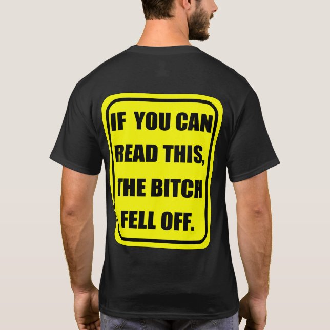 Camiseta Si puedes leer esto, el B-TCH se cayó (Reverso)
