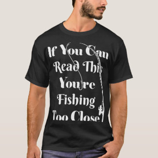 Camiseta si puedes leer esto, estás demasiado cerca