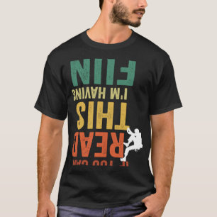 Camiseta Si puedes leer esto me estoy divirtiendo escalando