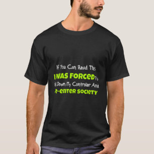 Camiseta Si Puedes Leer Esto Me Obligaron A Bajar Mi C