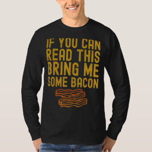 Camiseta Si Puedes Leer Esto Me Trae Un Poco De Bacon Graci