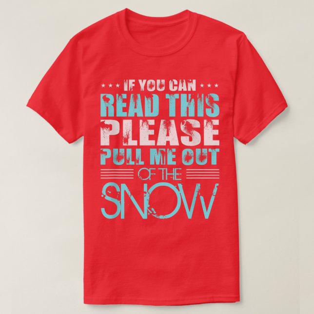Camiseta Si Puedes Leer Esto, Por Favor Sáquenme Del Sno (Diseño del anverso)