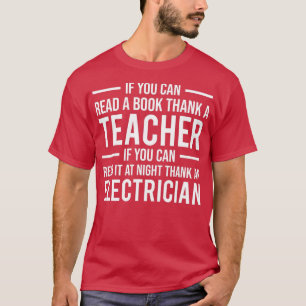 Camiseta Si Puedes Leer Gracias A Un Profesor De Electricid
