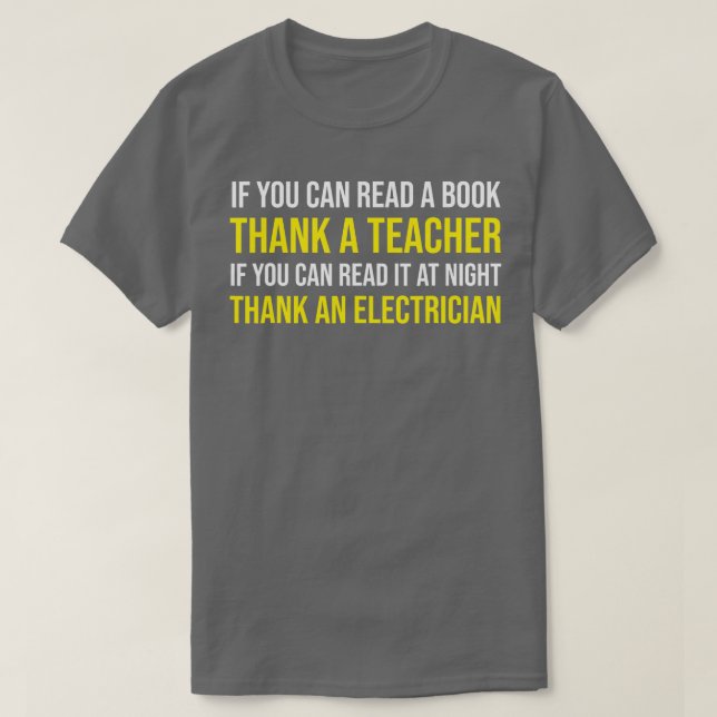 Camiseta Si Puedes Leer Gracias A Un Profesor De Electricid (Diseño del anverso)